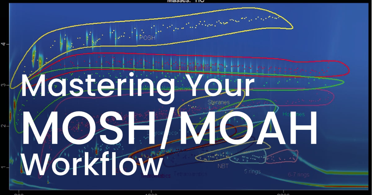 Mastering your MOSH/MOAH Workflow, hands-on demos for GC×GC-TOFMS/FID demos for MOSH/MOAH analysis